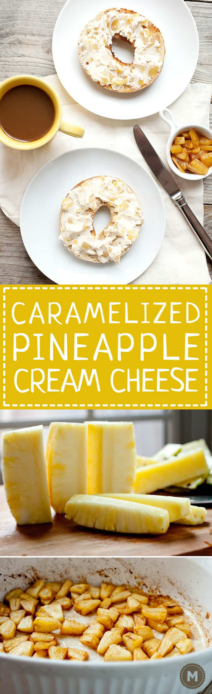 Caramelized Pineapple Cream Cheese: If I'm going to spend the time to make my own bagel spread, it needs to be original (can't find it in the stores) and very delicious (worth the work). This sweet and citrusy spread checks both of those boxes for sure! | macheesmo.com