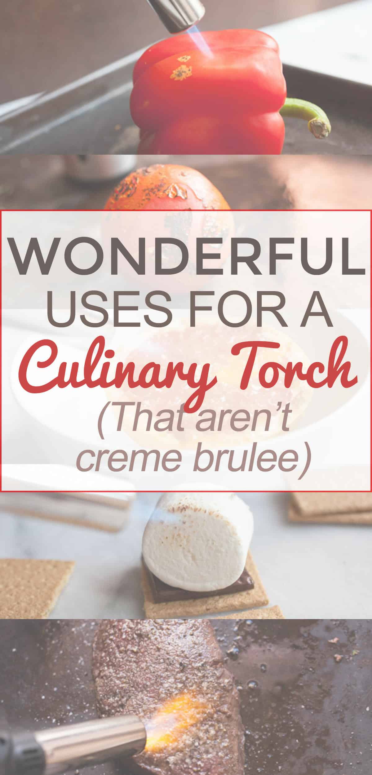 Uses for a Culinary Torch that Aren't Creme Brulee